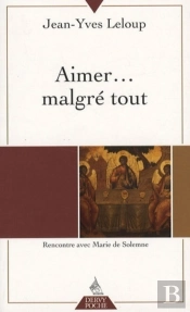 Aimer... Malgré Tout ; Rencontre Avec Marie De Solemne