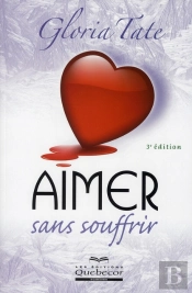 Aimer Sans Souffrir (3e Édition)