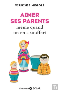 Bertrand.pt - Aimer Ses Parents Même Quand On En A Souffert