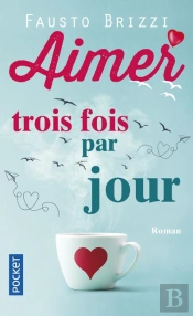 Aimer Trois Fois Par Jour
