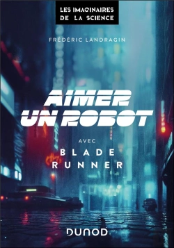 Bertrand.pt - Aimer Un Robot Avec Blade Runner