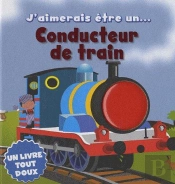 Aimerais Etre Un Conducteur De Train (J')