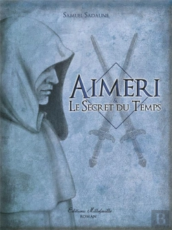 Bertrand.pt - Aimeri Et Le Secret Du Temps T.1