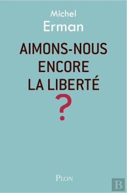 Bertrand.pt - Aimons-Nous Encore La Liberté ?
