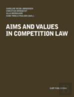 Aims And Values In Competition Law