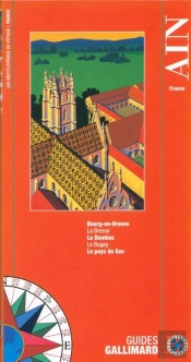Ain ; Bourg-En-Bresse, La Bresse, La Dombes, Le Bugey, Le Pays De Gex