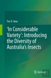 Â€˜In Considerable Varietyâ€™: Introducing The Diversity Of Australiaâ€™S Insects