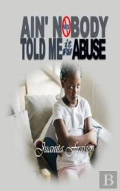Ain' Nobody Told Me It Was Abuse