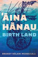 Aina Hanau / Birth Land Volume 92