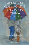 Ainda Bem Que Não Levei o Guarda Chuva - versão adaptada