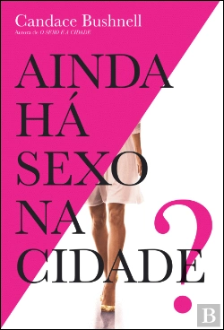 Bertrand.pt - Ainda Há Sexo na Cidade?