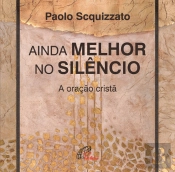 Ainda Melhor no Silêncio