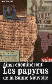 Ainsi Cheminèrent Les Papyrus De La Bonne Nouvelle