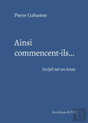 Ainsi Commencent-Ils... : Incipit Sur Un Écran