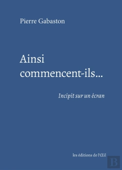 Bertrand.pt - Ainsi Commencent-Ils... : Incipit Sur Un Écran