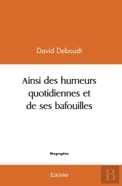 Ainsi Des Humeurs Quotidiennes Et De Ses Bafouilles