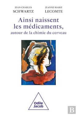 Bertrand.pt - Ainsi Naissent Les Médicaments, Autour De La Chimie Du Cerveau