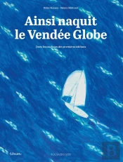 Ainsi Naquit Le Vendée Globe