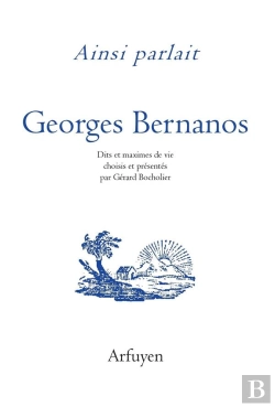 Bertrand.pt - Ainsi Parlait : Georges Bernanos ; Dits Et Maximes De Vie Choisis Et Présentés Par Gérard Bocholier