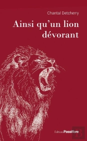 Ainsi Qu Un Lion Devorant