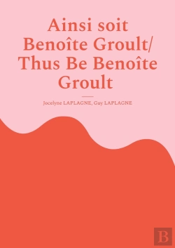 Bertrand.pt - Ainsi Soit Benoîte Groult/ Thus Be Benoîte Groult : Fragments De Théâtre/ Theatrical Fragments