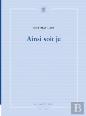 Ainsi Soit Je