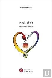 Ainsi Soit-Tilt ; Pastiches & Délires