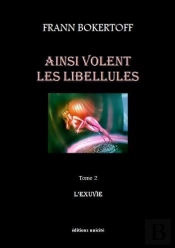 Ainsi Volent Les Libellules Tome 2 ; L'Exuvie