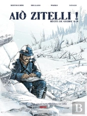 Aio Zitelli ! Recits De Guerre 14-18