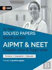 Aipmt/Neet 2021 Chapter-Wise And Topic-Wise 15 Years' Solved Papers (2006-2020)