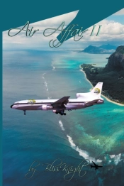 Air Affair Ii: A Courageous Journey Of A