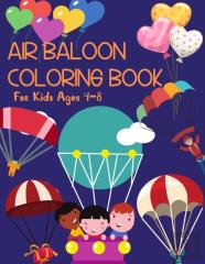Air Baloon Coloring Book For Kids Ages 4-8
