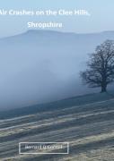 Air Crashes On The Clee Hills, Shropshire