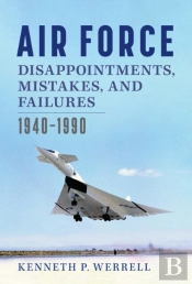 Air Force Disappointments, Mistakes, And Failures
