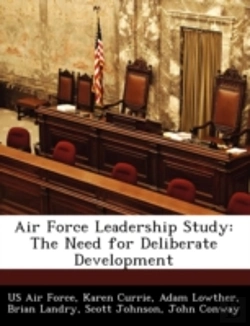 Bertrand.pt - Air Force Leadership Study: The Need For Deliberate Development
