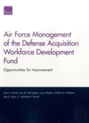 Air Force Management Of The Defense Acquisition Workforce Development Fund