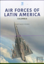 Air Forces Of Latin America: Colombia