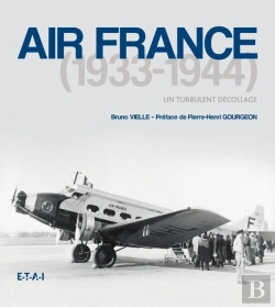 Bertrand.pt - Air France 1933-1944, Un Turbulent Décollage