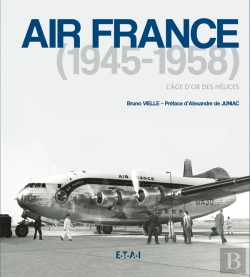 Bertrand.pt - Air France 1945-1958, L'Âge D'Or Des Hélices