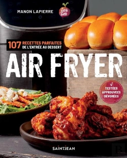 Bertrand.pt - Air Fryer : 107 Recettes Parfaites De L'Entrée Aux Desserts