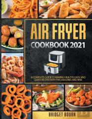 Air Fryer Cookbook 2021