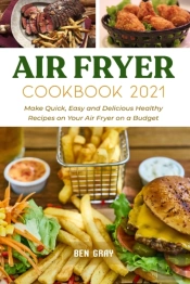 Air Fryer Cookbook 2021