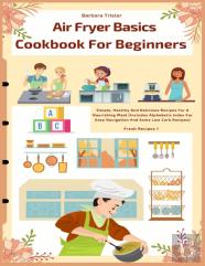 Air Fryer Cookbook Basics For Beginners