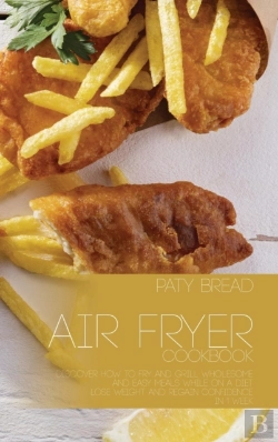 Bertrand.pt - Air Fryer Cookbook: Discover How To Fry