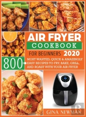 Air Fryer Cookbook For Beginners 2020: 8