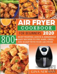 Air Fryer Cookbook For Beginners 2020