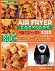 Air Fryer Cookbook For Beginners 2020