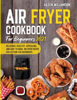 Bertrand.pt - Air Fryer Cookbook For Beginners 2021: D