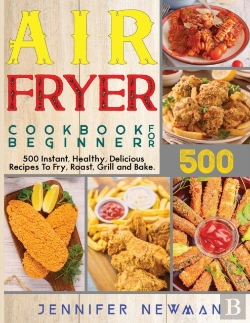 Bertrand.pt - Air Fryer Cookbook For Beginners: 500 In