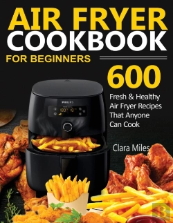 Bertrand.pt - Air Fryer Cookbook For Beginners: 600 Fr